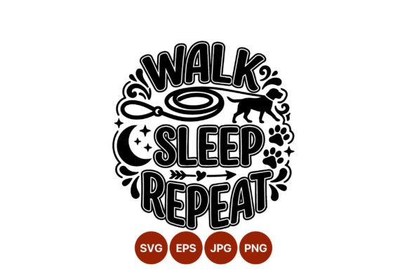 Download Walk Sleep Repeat Dog Leash Vector - Vector Collection